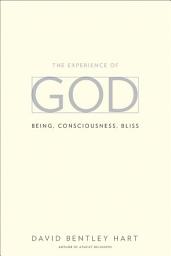 Icon image The Experience of God: Being, Consciousness, Bliss