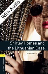 Icon image Shirley Homes and the Lithuanian Case - With Audio Level 1 Oxford Bookworms Library: Edition 3