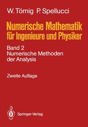 Icon image Numerische Mathematik für Ingenieure und Physiker: Band 2: Numerische Methoden der Analysis, Ausgabe 2