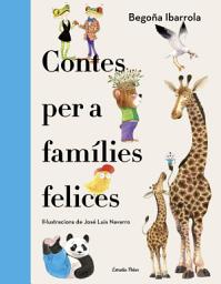 Icon image Contes per a famílies felices: Il·lustracions de José Luis Navarro