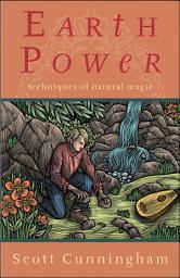 Icon image Earth Power: Techniques of Natural Magic