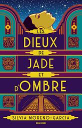 Icon image Les Dieux de jade et d'ombre