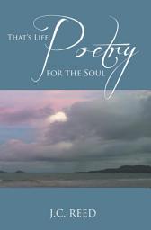 Icon image That's Life: Poetry for the Soul