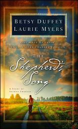 Icon image The Shepherd's Song: A Story of Second Chances