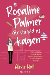 Icon image Rosaline Palmer får sin bid af kagen: Bind 1