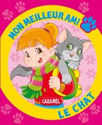 Icon image Mon meilleur ami, le chat: Une histoire pour apprendre à lire
