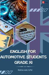 Icon image ENGLISH FOR AUTOMOTIVE STUDENTS GRADE XI
