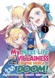 Icon image My Next Life as a Villainess Side Story: On the Verge of Doom! (Manga)