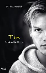 Icon image Tim – Aviciin elämäkerta