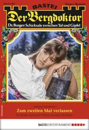 Icon image Der Bergdoktor 1901: Zum zweiten Mal verlassen