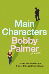 Icon image Main Characters: A Novel