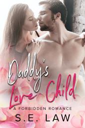 Icon image Daddy's Love Child: A Forbidden Romance