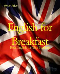 Icon image English for Breakfast: Basic English for Thai Students