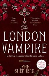 Icon image The London Vampire: A pulse-racing, intensely dark historical crime novel