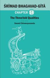 Icon image BHAGAVAD GITA CHAPTER 14: The ThreeFold Qualities