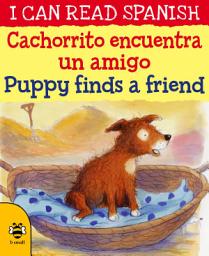 Icon image Puppy Finds a Friend/Cachorrito encuentra un amigo