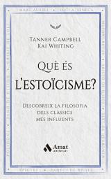 Icon image Què és l'estoïcisme?: Descobreix la filosofia dels clàssics més influents