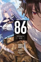 Icon image 86--EIGHTY-SIX (light novel): 86--EIGHTY-SIX, Vol. 3 (light novel)