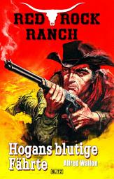 Icon image Red Rock Ranch 01: Hogans blutige Fährte