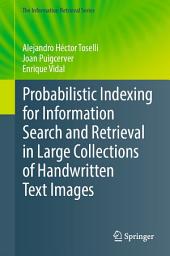 Icon image Probabilistic Indexing for Information Search and Retrieval in Large Collections of Handwritten Text Images
