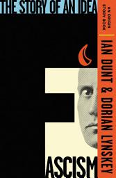 Icon image Fascism: The Story of an Idea (An Origin Story Book)