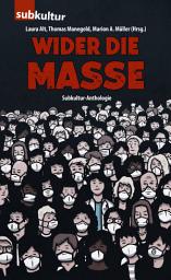 Icon image Wider die Masse: Subkultur-Anthologie