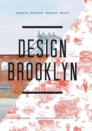 Icon image Design Brooklyn: Renovation, Restoration, Innovation, Industry