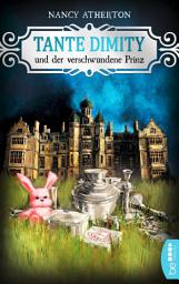Icon image Tante Dimity und der verschwundene Prinz: Cosy Crime