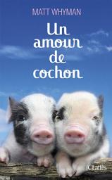 Icon image Un amour de cochon