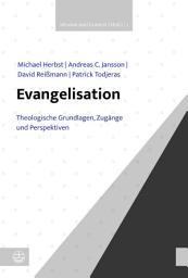 Icon image Evangelisation: Theologische Grundlagen, Zugänge und Perspektiven