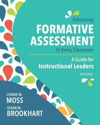 Icon image Advancing Formative Assessment in Every Classroom: A Guide for Instructional Leaders, Edition 2