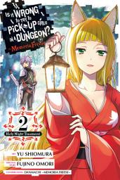 Icon image Is It Wrong to Try to Pick Up Girls in a Dungeon? Memoria Freese