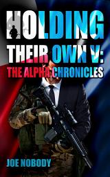 Icon image Holding Their Own V: The Alpha Chronicles
