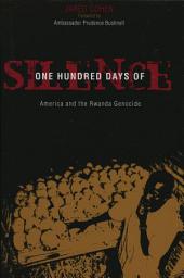 Icon image One Hundred Days of Silence: America and the Rwanda Genocide
