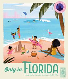 Icon image Only in Florida: Weird and Wonderful Facts About The Sunshine State