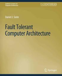 Icon image Fault Tolerant Computer Architecture