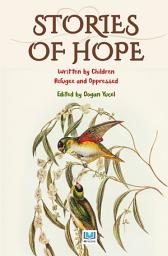 Icon image Stories Of Hope ~ 1: Written by Children - Refugee and Oppressed