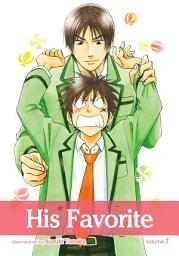 Icon image His Favorite: His Favorite, Vol. 7 (Yaoi Manga)
