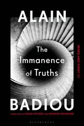 Icon image The Immanence of Truths: Being and Event III