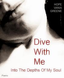 Icon image Dive With Me: Into The Depths Of My Soul