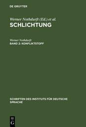 Icon image Konfliktstoff: Gesprächsanalyse der Konfliktbearbeitung in Schlichtungsgesprächen