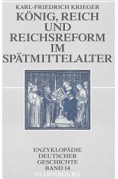 Icon image König, Reich und Reichsreform im Spätmittelalter: Ausgabe 2