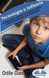 Icon image Tecnología e infancia: Como educar a sus hijos lejos de los aparatos electrónicos