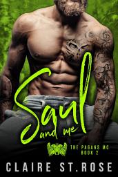 Icon image Saul and Me: A Bad Boy Motorcycle Club Romance