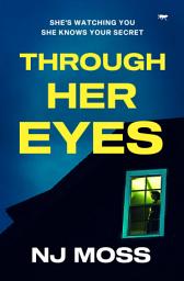 Icon image Through Her Eyes: A heart-stopping psychological thriller full of twists