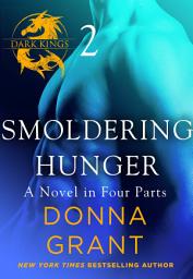 Icon image Smoldering Hunger: Part 2: A Dark King Novel in Four Parts