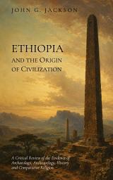 Icon image Ethiopia and the Origin of Civilization