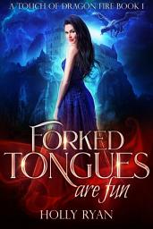 Icon image Forked Tongues Are Fun: A FREE Dragon Shifter Reverse Harem Romance
