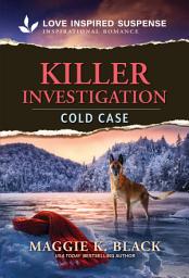 Icon image Killer Investigation: A Christian Cold Case K-9 Thriller