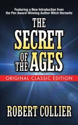 Icon image The Secret of the Ages (Original Classic Edition)
